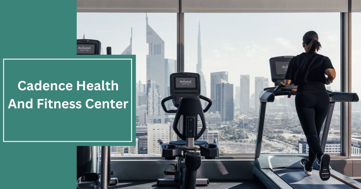 Cadence Health And Fitness Center