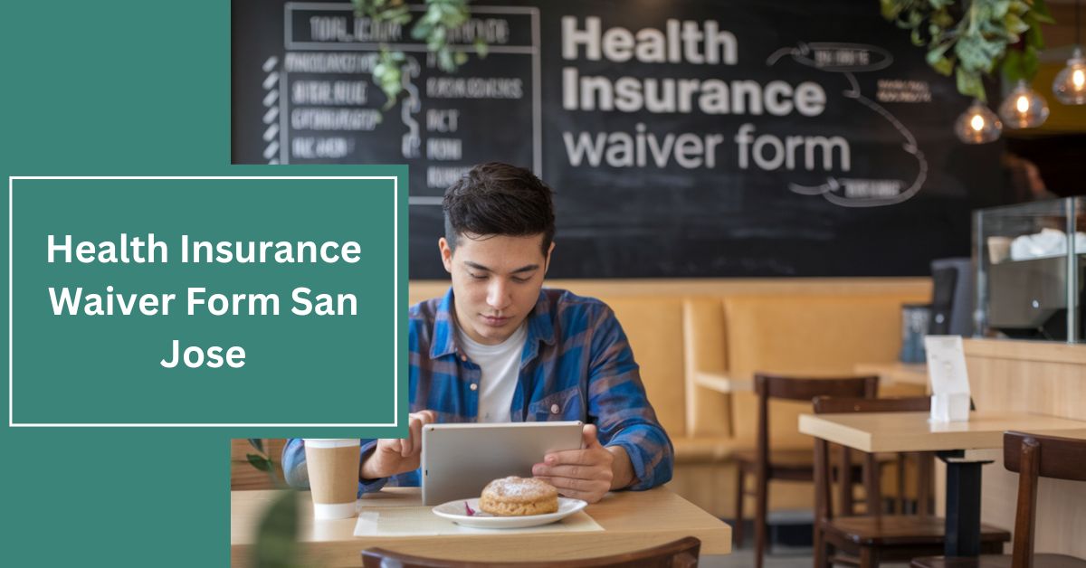 Health Insurance Waiver Form San Jose