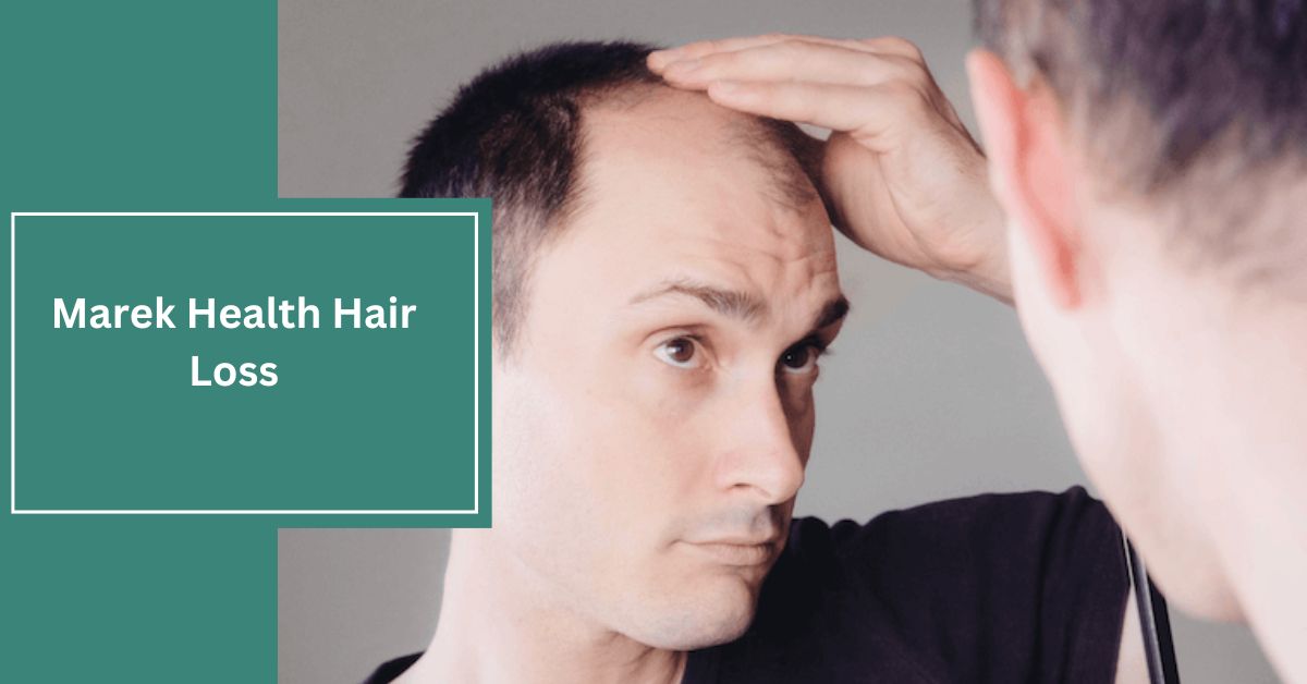 Marek Health Hair Loss