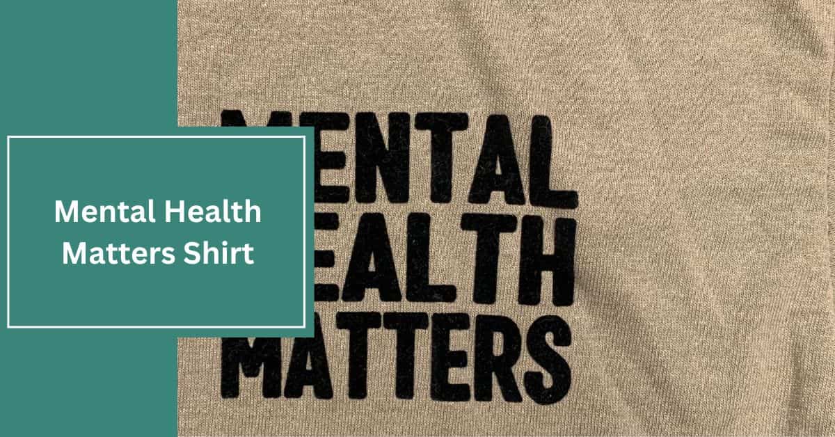 Mental Health Matters Shirt