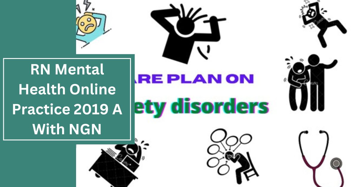 RN Mental Health Online Practice 2019 A With NGN