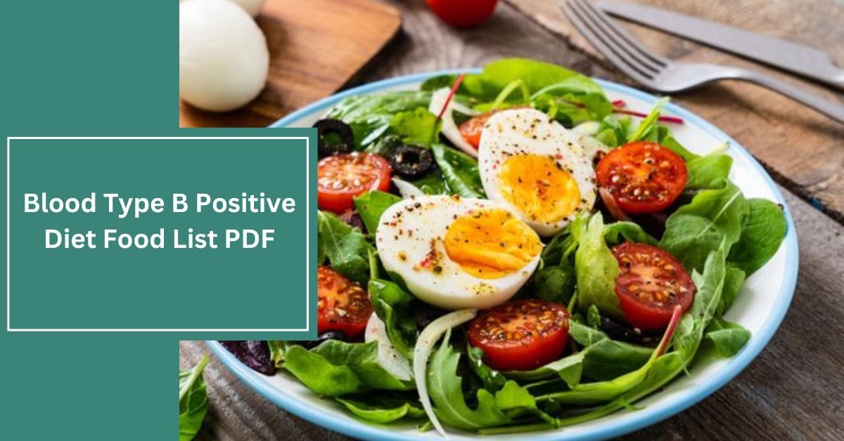 Blood Type B Positive Diet Food List PDF