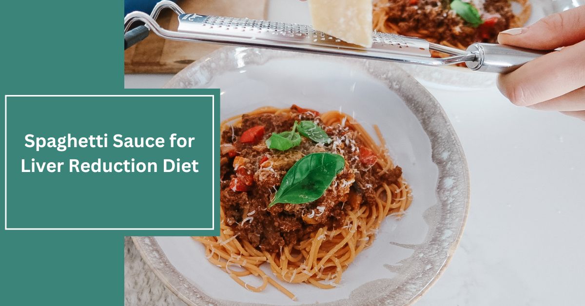 Spaghetti Sauce for Liver Reduction Diet