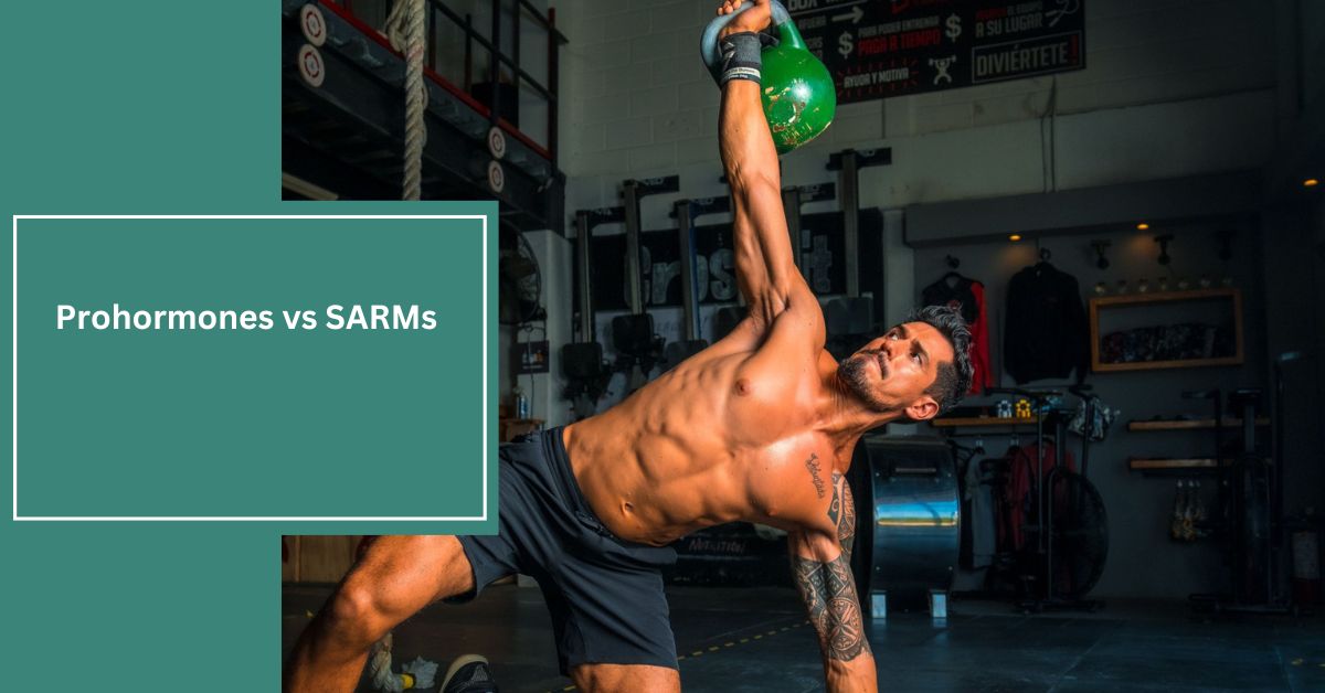 Prohormones vs SARMs